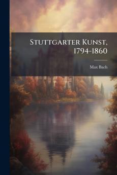 Stuttgarter Kunst 1794-1860