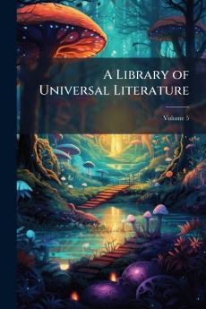 A Library of Universal Literature