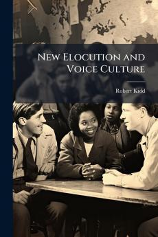 New Elocution and Voice Culture