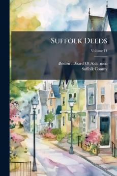 Suffolk Deeds; Volume 14