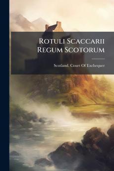Rotuli Scaccarii Regum Scotorum