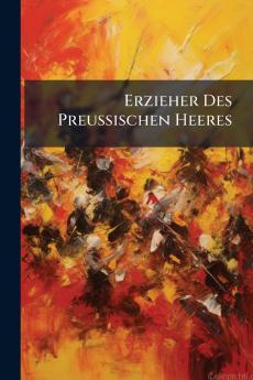 Erzieher Des Preussischen Heeres