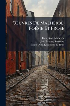 Oeuvres De Malherbe Poésie Et Prose