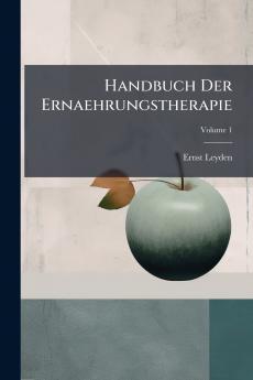 Handbuch Der Ernaehrungstherapie; Volume 1