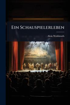 Ein Schauspielerleben