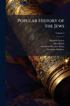 Popular History of the Jews; Volume 2