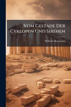 Vom Gestade Der Cyklopen Und Sirenen