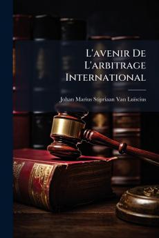 L'avenir De L'arbitrage International