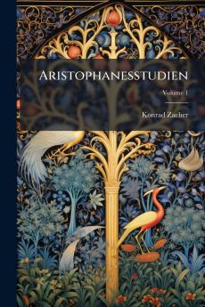 Aristophanesstudien; Volume 1