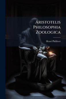 Aristotelis Philosophia Zoologica