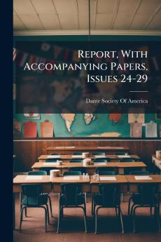 Report With Accompanying Papers Issues 24-29