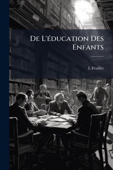 De L'éducation Des Enfants