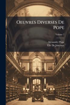 Oeuvres Diverses De Pope; Volume 7