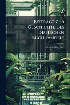 Beiträge zur Geschichte des deutschen Buchhandels