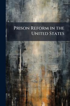 Prison Reform in the United States