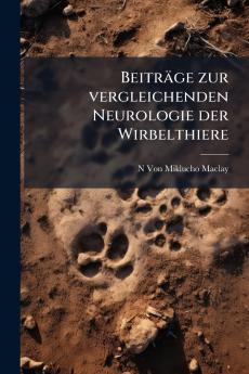 Beiträge zur vergleichenden Neurologie der Wirbelthiere