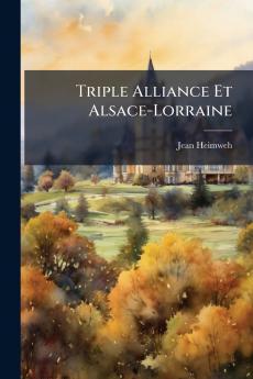Triple Alliance Et Alsace-Lorraine