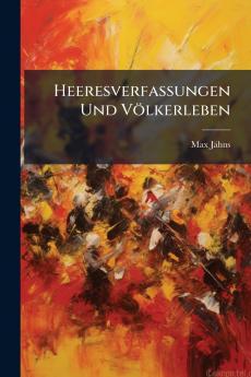 Heeresverfassungen Und Völkerleben
