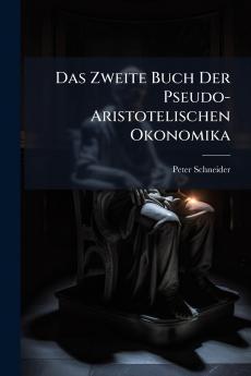 Das Zweite Buch Der Pseudo-Aristotelischen Okonomika
