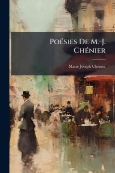 Poésies De M.-J. Chénier