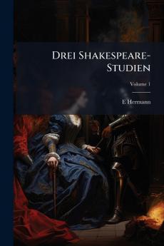 Drei Shakespeare-Studien; Volume 1