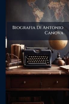 Biografia Di Antonio Canova