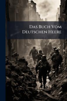 Das Buch Vom Deutschen Heere