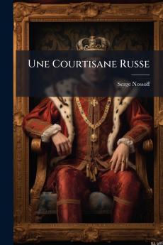 Une Courtisane Russe