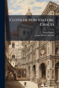 Clotilde von Vallon-Chalys