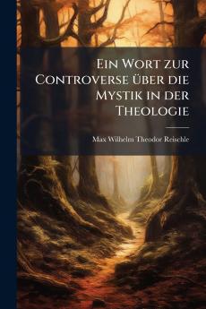 Ein Wort zur Controverse über die Mystik in der Theologie