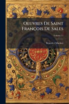 Oeuvres De Saint François De Sales; Volume 11