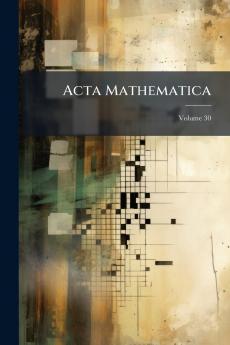 Acta Mathematica; Volume 30