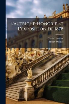 L'autriche-Hongrie Et L'exposition De 1878