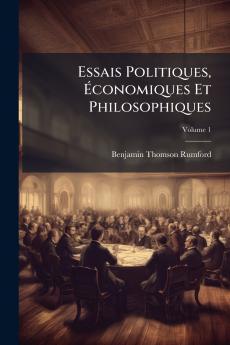 Essais Politiques Économiques Et Philosophiques; Volume 1