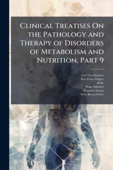 Clinical Treatises On the Pathology and Therapy of Disorders of Metabolism and Nutrition Part 9