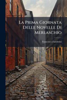La Prima Giornata Delle Novelle Di Merlaschio