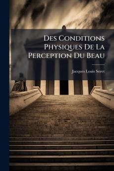 Des Conditions Physiques De La Perception Du Beau