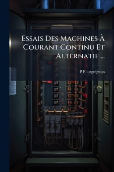 Essais Des Machines À Courant Continu Et Alternatif ...