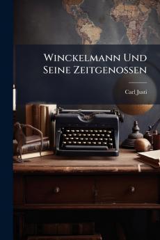 Winckelmann Und Seine Zeitgenossen