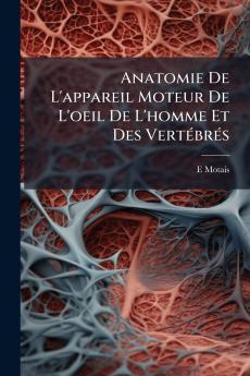 Anatomie De L'appareil Moteur De L'oeil De L'homme Et Des Vertébrés