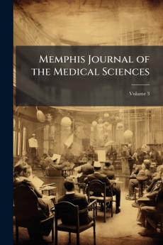 Memphis Journal of the Medical Sciences; Volume 3