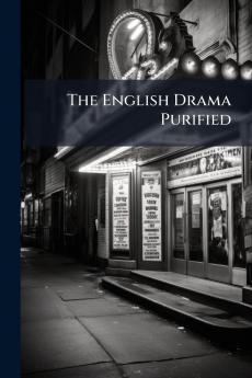 The English Drama Purified