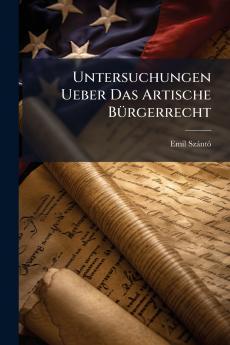 Untersuchungen Ueber Das Artische Bürgerrecht