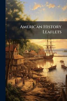 American History Leaflets