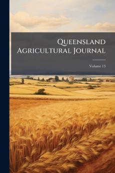 Queensland Agricultural Journal; Volume 13