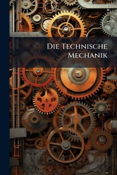 Die Technische Mechanik
