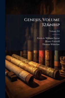 Genesis Volume 32;&nbsp; Volume 254