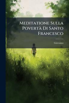 Meditatione Sulla Povertà Di Santo Francesco