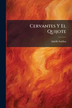 Cervantes Y El Quijote
