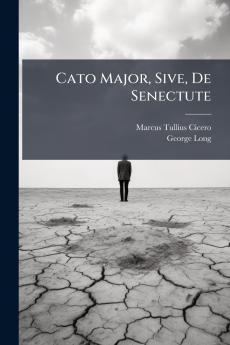 Cato Major Sive De Senectute